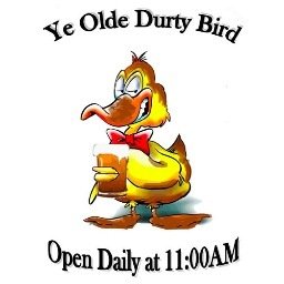 YE OLDE DURTY BIRD